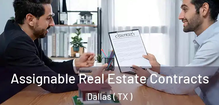 Assignable Real Estate Contracts Dallas ( TX )