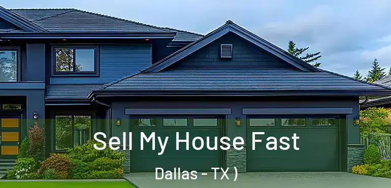  Sell My House Fast Dallas - TX )