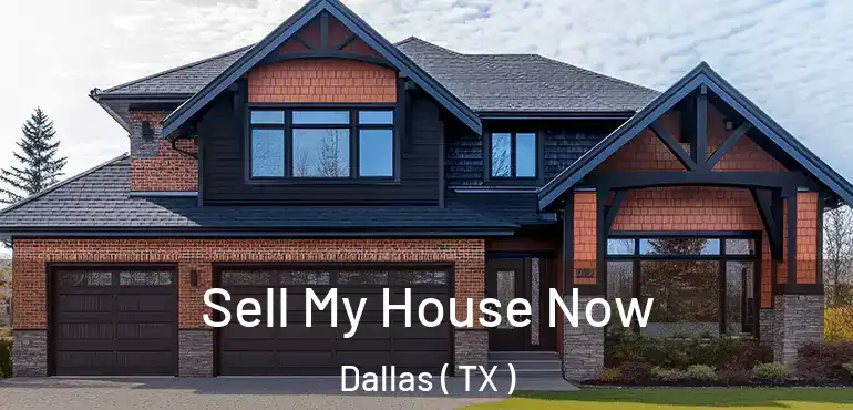 Sell My House Now Dallas ( TX )